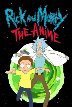 Baixar Rick and Morty - O Anime - 1ª Temporada Dublado e Dual Áudio