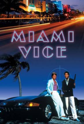 Baixar Miami Vice - 5ª Temporada Legendada Legendada