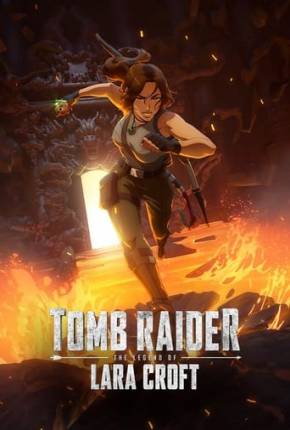 Baixar Tomb Raider - A Lenda de Lara Croft - 1ª Temporada Dublado e Dual Áudio