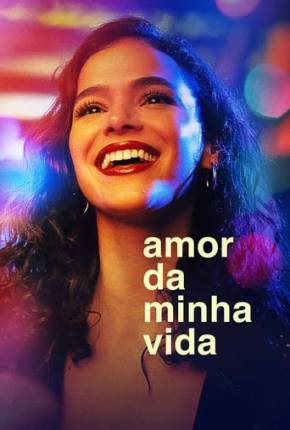 Baixar Amor da Minha Vida - 1ª Temporada Nacional