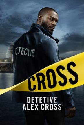 Baixar Detetive - Alex Cross - 1ª Temporada Dublada e Dual Áudio