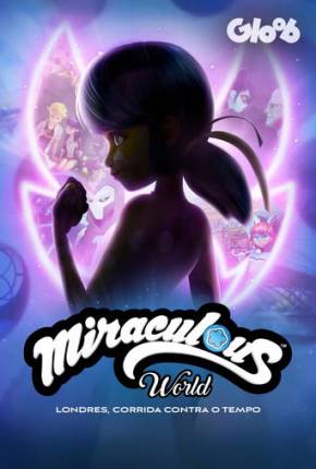 Baixar Miraculous World: Londres, Corrida Contra o Tempo Dublado